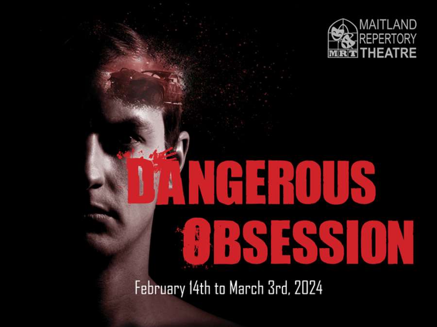 Maitland Repertory Theatre - Dangerous Obsession