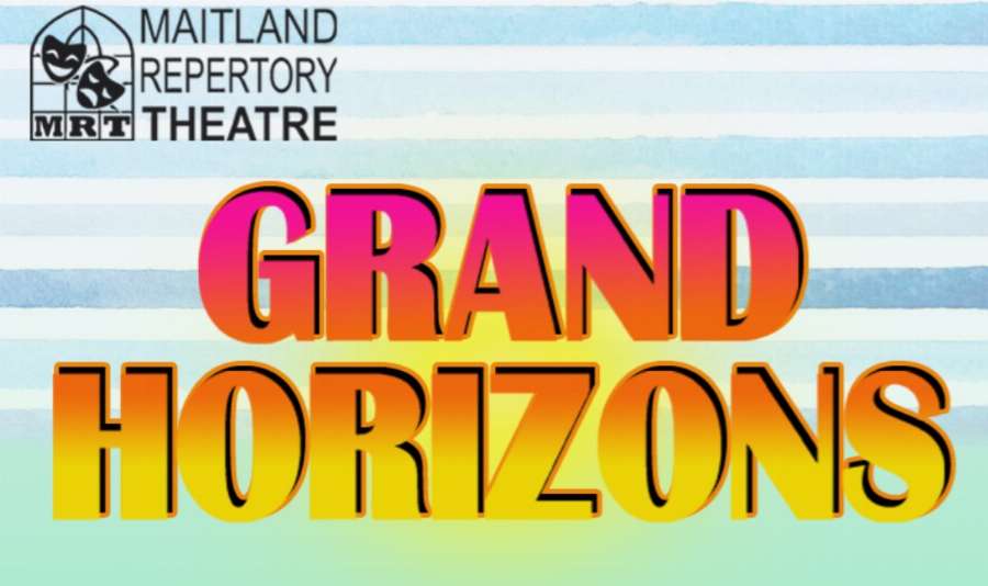 Maitland Repertory Theatre - Grand Horizons