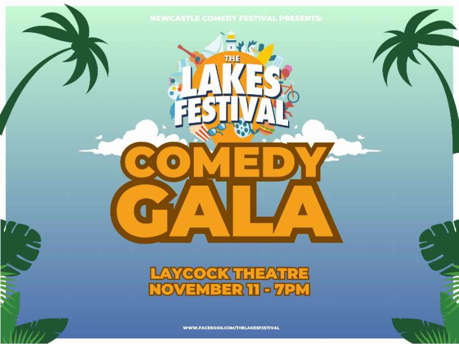 Laycock Street Community Theatre - The Lakes Festival Comedy Gala Laycock Street Community Theatre - The Lakes Festival Comedy Gala