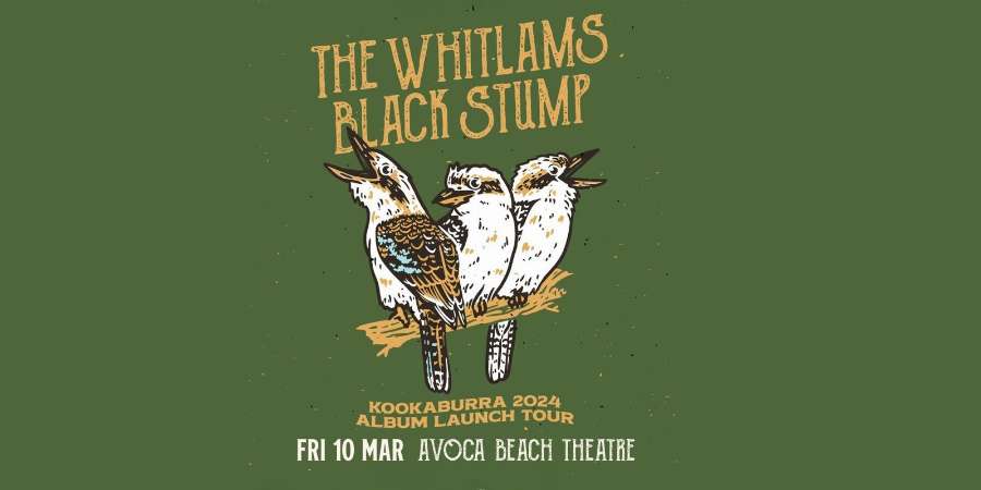 Laughing Bird Arts Association - The Whitlams Black Stump