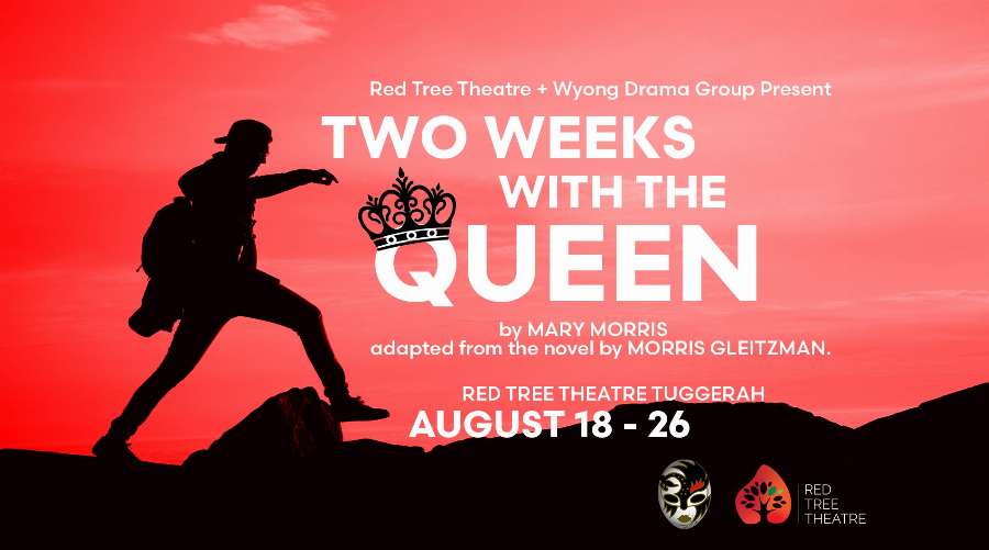Wyong Drama Group - Two Weeks With The Queen
